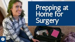 Getting Ready For LAR Surgery - Preparing My Caregivers and Packing