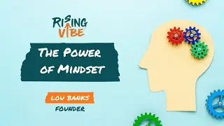 Rising Vibe - The Power of Mindset