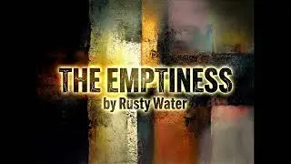 Rusty Water - The Emptiness (Official Audio)