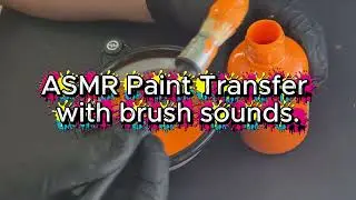 ASMR Paint Transfer | Orange Acrylic Brush Sounds in Bottle