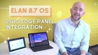 ELAN 8.7 OS Integration with 2GIG EDGE Panel