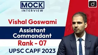 UPSC CAPF AC 2023 | Vishal Goswami | Rank - 7 | Mock Interview | Drishti IAS English