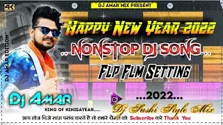 Happy New Year NonStop Dj Song 2022 happy new year special flp flm project no voice tag
