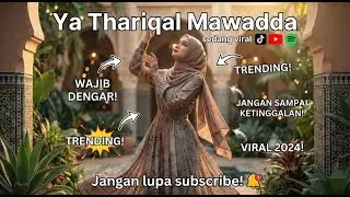 YA THARIQAL MAWADDA | 💞 TAK DISANGKA! LAGU INI SEPERTI JALAN MENUJU CINTA ILAHI!