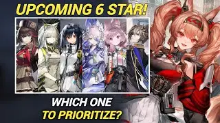 Tier List of Every Upcoming 6 Star Banners in Arknights! 