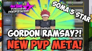 RIP WHIS! New PVP META Unit Soma 5 Star in All STar Tower Defense (Gordon Ramsay 5 Star)