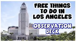 Amazing FREE Downtown LA Adventure You Need To Try! | City Hall Observation Deck (04.01.25)