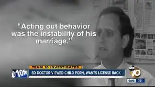 Former San Diego Kaiser doctor caught watching child porn at work tries to get his license back
