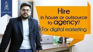 Hiring In-House team or Outsource your digital marketing to an agency?