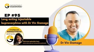 Ep95. Long-acting injectable buprenorphine with Dr Vin Gamage