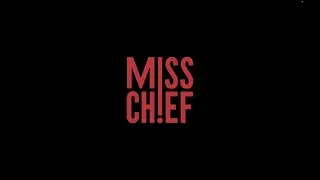Miss Chief - A 1 Train is Delayed Production