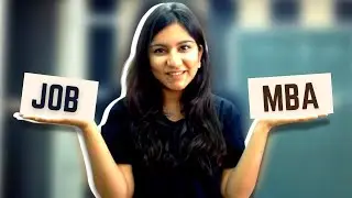 Job vs MBA: A confusion every college student has!