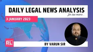 3 January 2023 | Daily Legal News Analysis by Varun Sir| Current Legal Awareness|#JUDICIARY#CLATPG