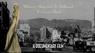 Documentary - Whatever Happened To Hollywood's Ice Cream Blonde