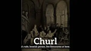 How Does Churl Look? | How to Say Churl in English? | What is Churl?
