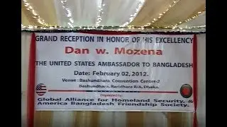 Grand Reception of Dan W. Mozena, The United States Ambassador To Bangladesh