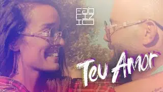 FABRI - Teu Amor (Videoclipe oficial) c/ DJ NANI