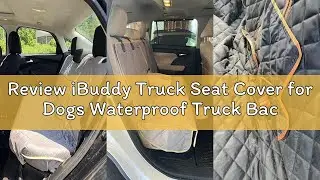 Review iBuddy Truck Seat Cover for Dogs Waterproof Truck Back Seat Protector for Kids Without Smell