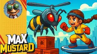 Max Mustard | Aventura abelhuda
