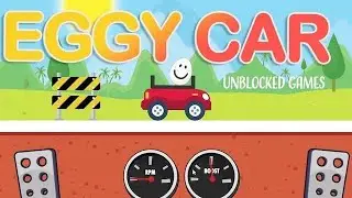 💥THIS EGG IS SO FRAGILE! &ndash; Eggy Car Gameplay💥