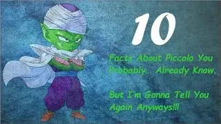10 Facts About Piccolo That You Probably Already Know | Explaining Dragon Ball Characters #1