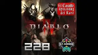 ILT 228: Diablo IV Beta Abierta, MultiVersus cierra, ECIDR: Juegos para dos