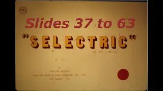 Selectric Technician Training: 10-1A, Slides 37 to 63. (Positive Power)