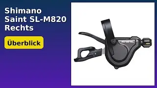 BEWERTUNG (2025): Shimano Saint SL-M820 Rechts. WESENTLICHE Einzelheiten