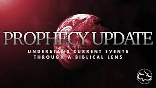 Prophecy Update | The Rapture - The Believer's Blessed Hope | John Hessler
