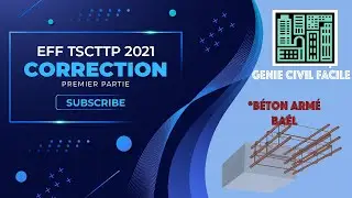 CORRECTION EFF TSCTTP 2021 PARTIE 1 BAEL  (BÉTON ARMÉ)