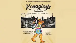 Karagiozis Budapesten - Ο Καραγκιόζης στη Βουδαπέστη