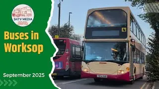 Bus Spotting in Worksop – Morning at the Bus Station | September 2025