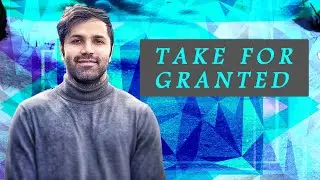 take for granted (learn English academic  vocabulary with subtitled videos )  engdorphin