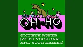 Goodbye Rover (With Your Cars and Your Babies)