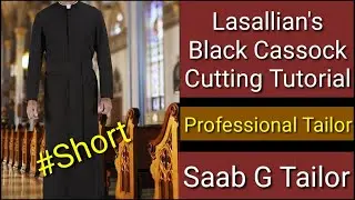 Lasallian Brother's Black Cassock Cutting Tutorial ||Easiest Method Ever|| SaabGTailor #Short