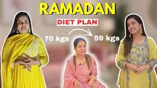 Ramadan Diet Plan for Fast Weight Loss | 70 kg to 59 kg Transformation 