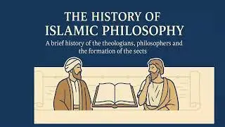 The History of Islamic Philosophy - EPISODE 2