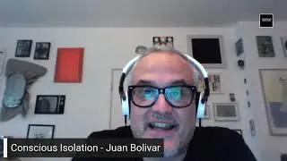 Conscious Isolation - Juan Bolivar