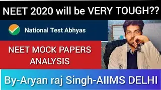 Kya NEET 2020 paper Bhot Tough hoga??|NTA NEET Mock papers analysis