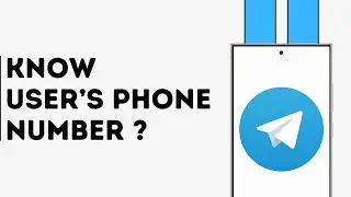 How to Know Telegram User&rsquo;s Phone Number