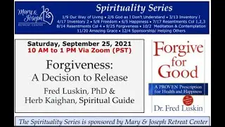 Forgiveness - A Decision to Release 2021 Herb K and Dr Fred Luskin