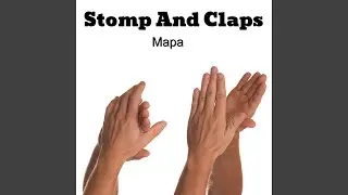 Stomp and Claps