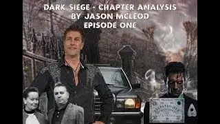Dark Siege-Chapter Analysis -The Beginning-Part One   FULL EPISODE