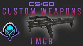 CS:GO Custom Weapon - FMG-9
