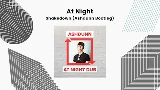Shakedown - At Night (Ashdunn Bootleg) | UK Garage x Old School Rally Vibes 🚗🎶