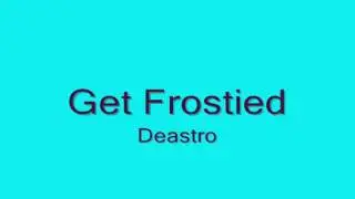 Deastro -Get Frostied