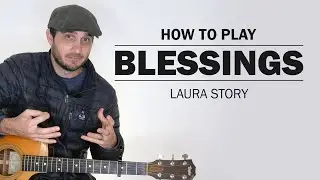 Blessings (Laura Story) | How To Play On Guitar