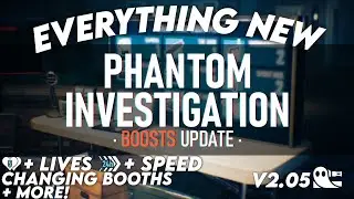 The Boosts Update is OUT NOW in Phantom Investigation!! V2.05