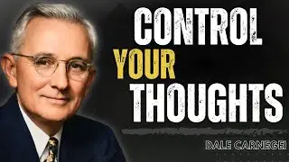 Thought Discipline Creates Strong Lives | Control Your Mind, Control Your Destiny (by Dale Carnegie)