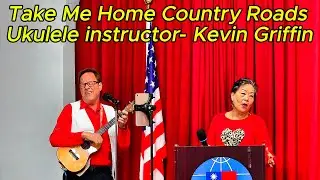 Take Me Home, Country Roads - Ukulele instructor- Kevin Griffin
